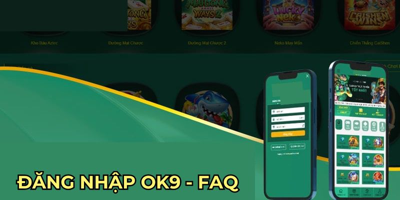 Đăng nhập OK9- FAQ